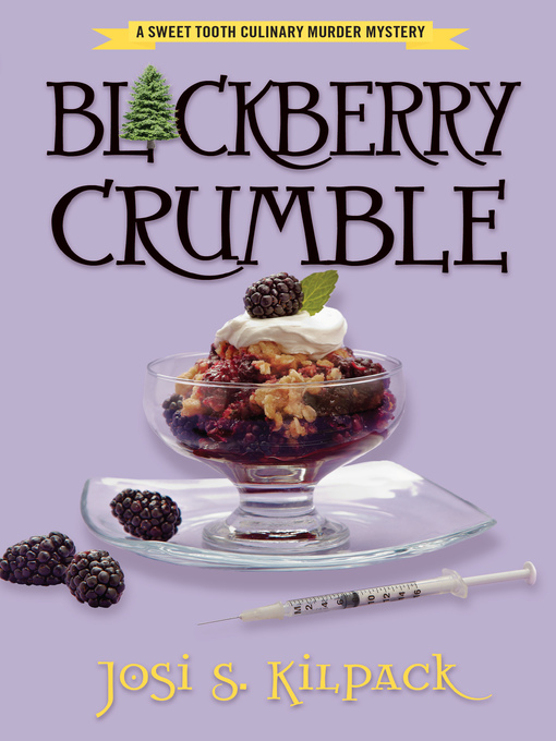 Title details for Blackberry Crumble by Josi S. Kilpack - Available